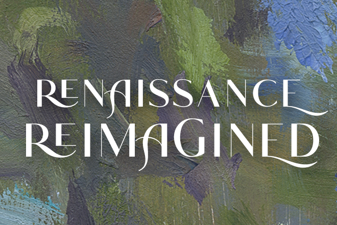 Renaissance Reimagined