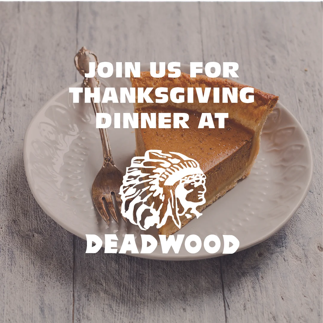 Thanksgiving at Deadwood