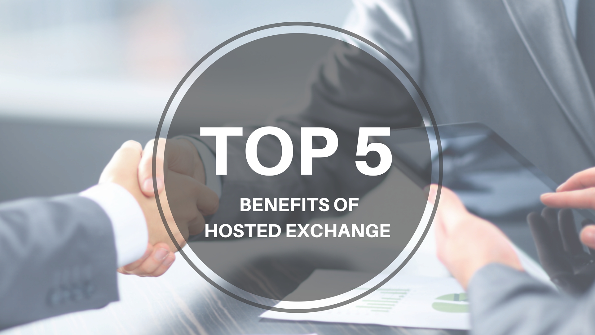 Top 5 Benefits Of Hosted Exchange