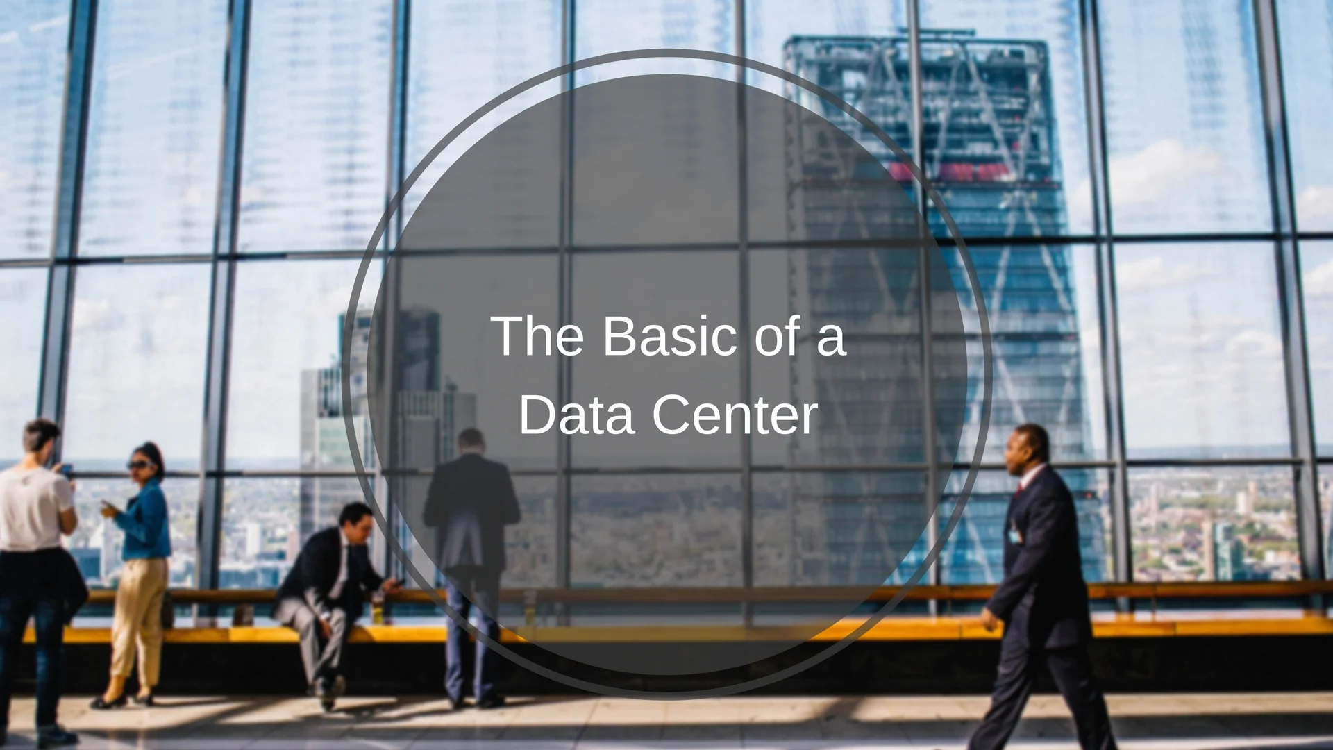 The Basics of a Data Center