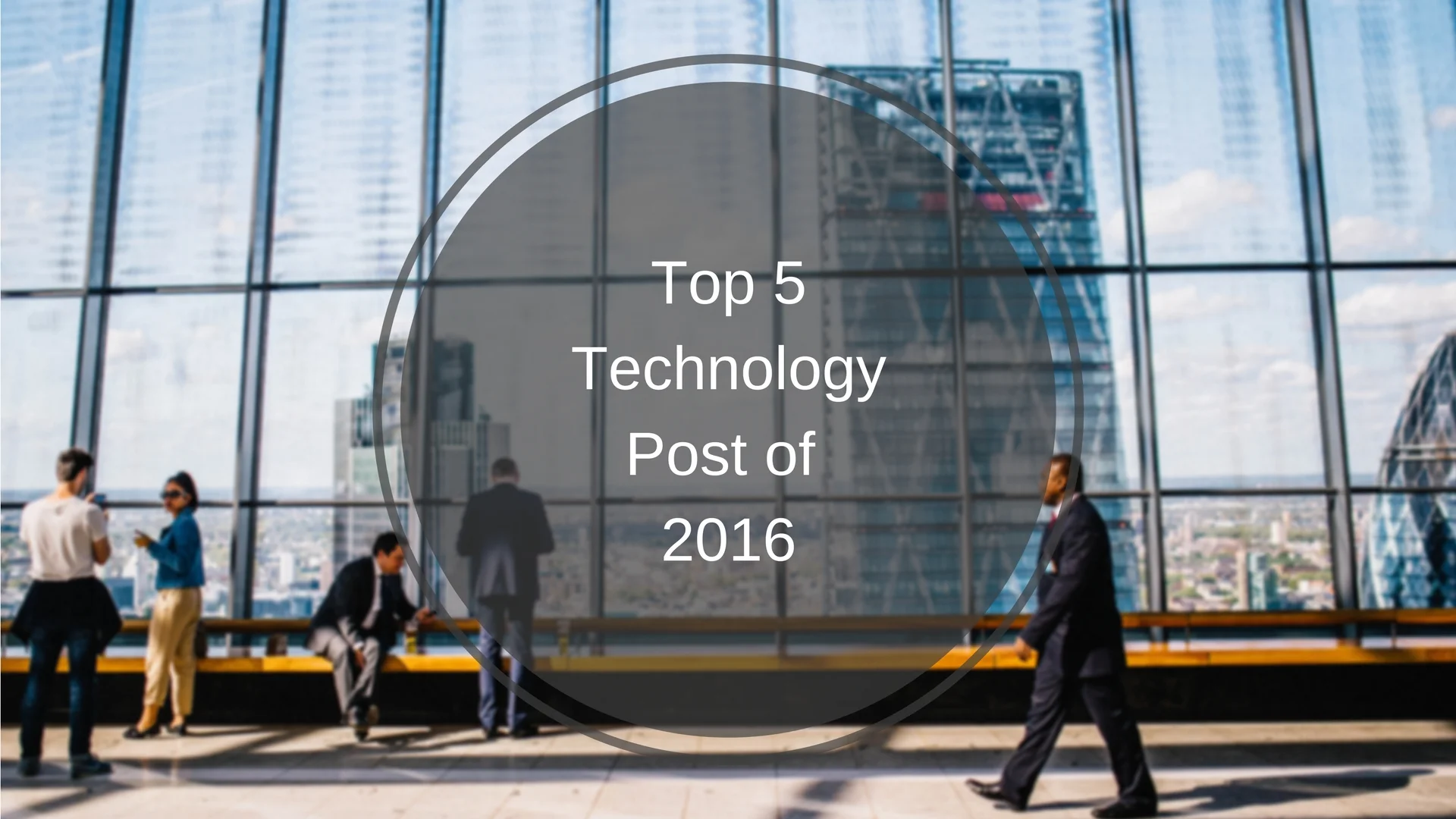 Top 5 Technology Post of 2016