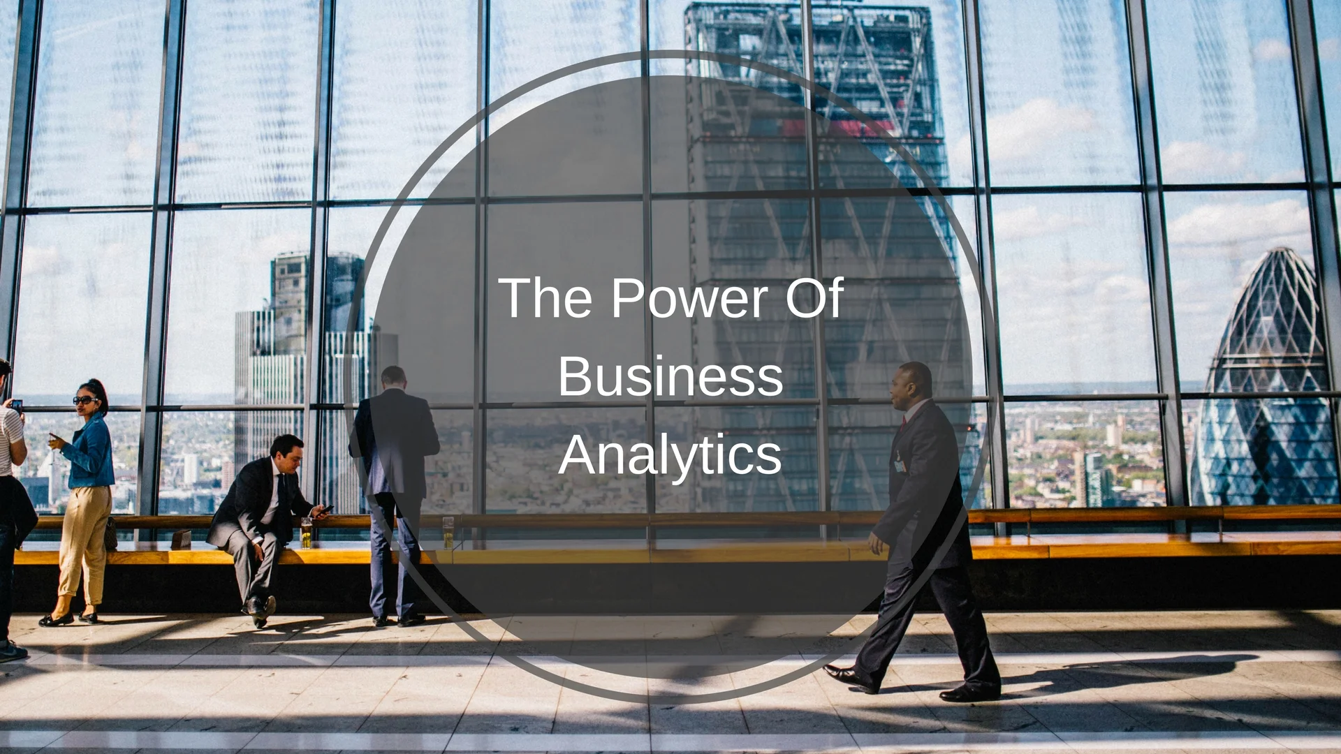 The Power Of Business Analytics