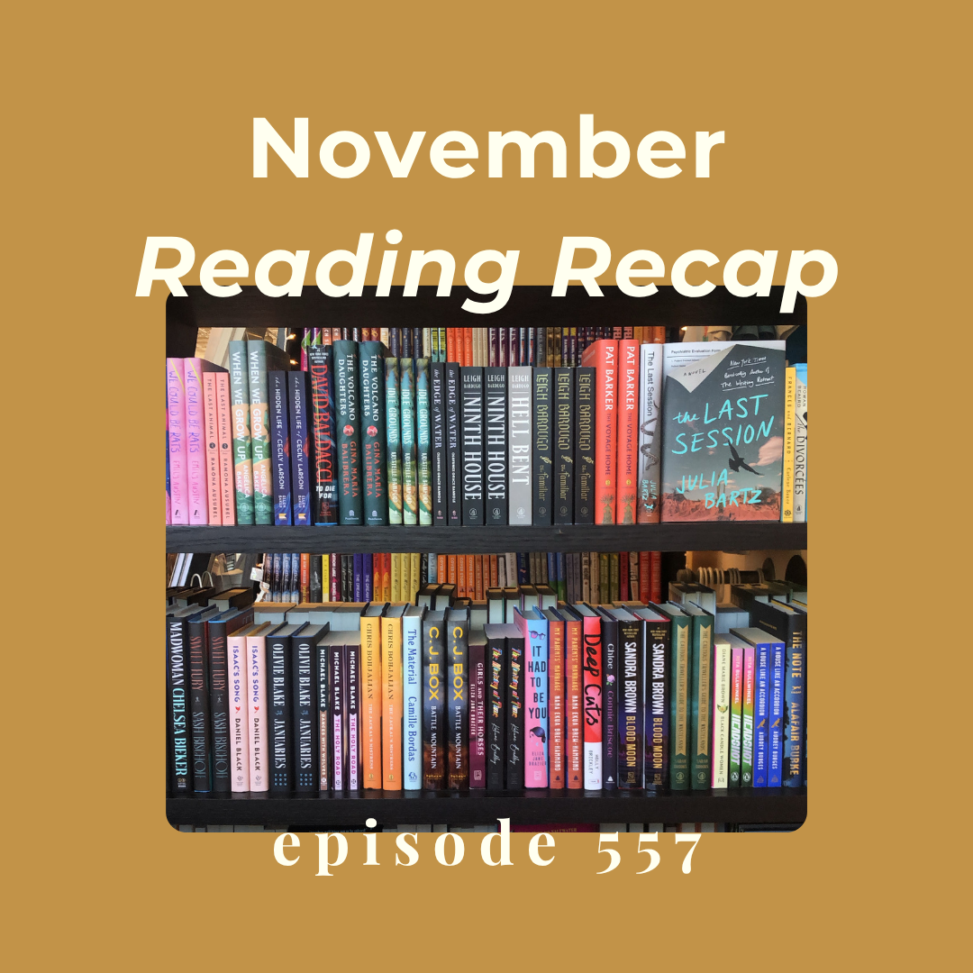 Episode 557 || November Reading Recap 