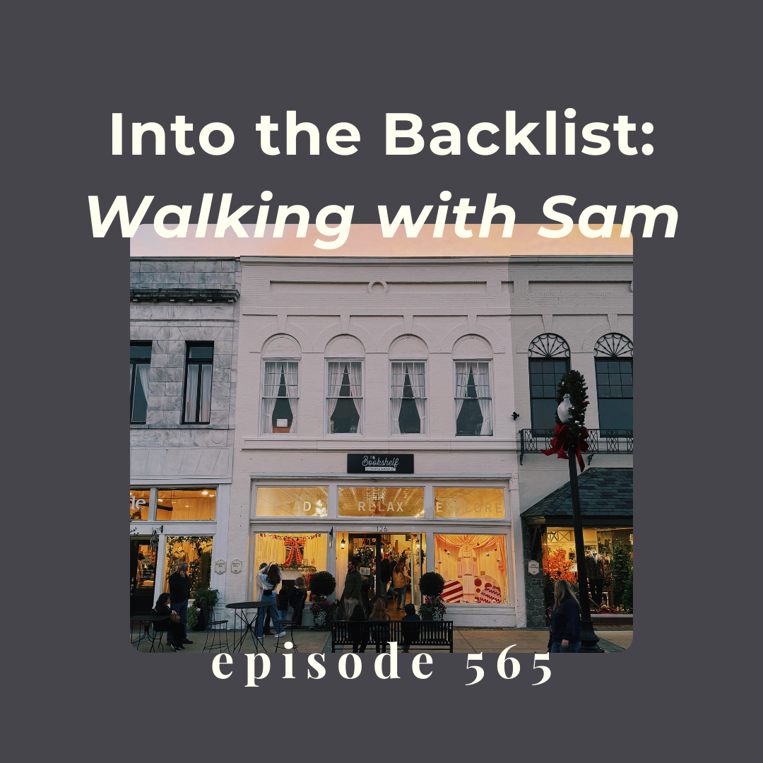 Episode 565: Into the Backlist: Walking With Sam 