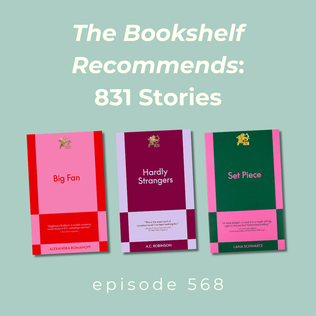 Episode 568 || The Bookshelf Recommends: 831 Stories