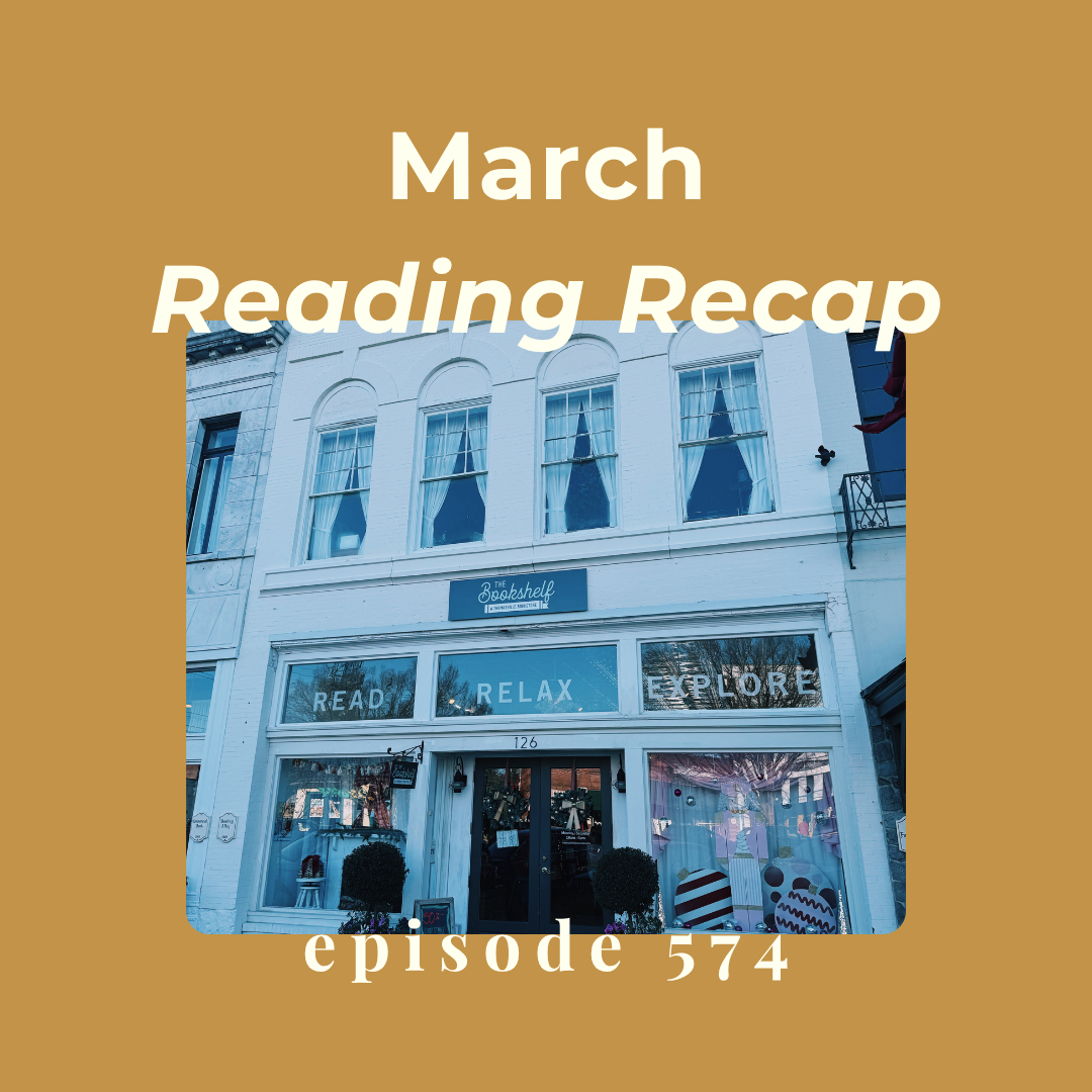 Episode 574 || March 2026 Reading Recap 
