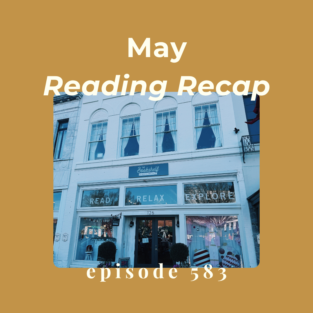 Episode 583 || May 2026 Reading Recap