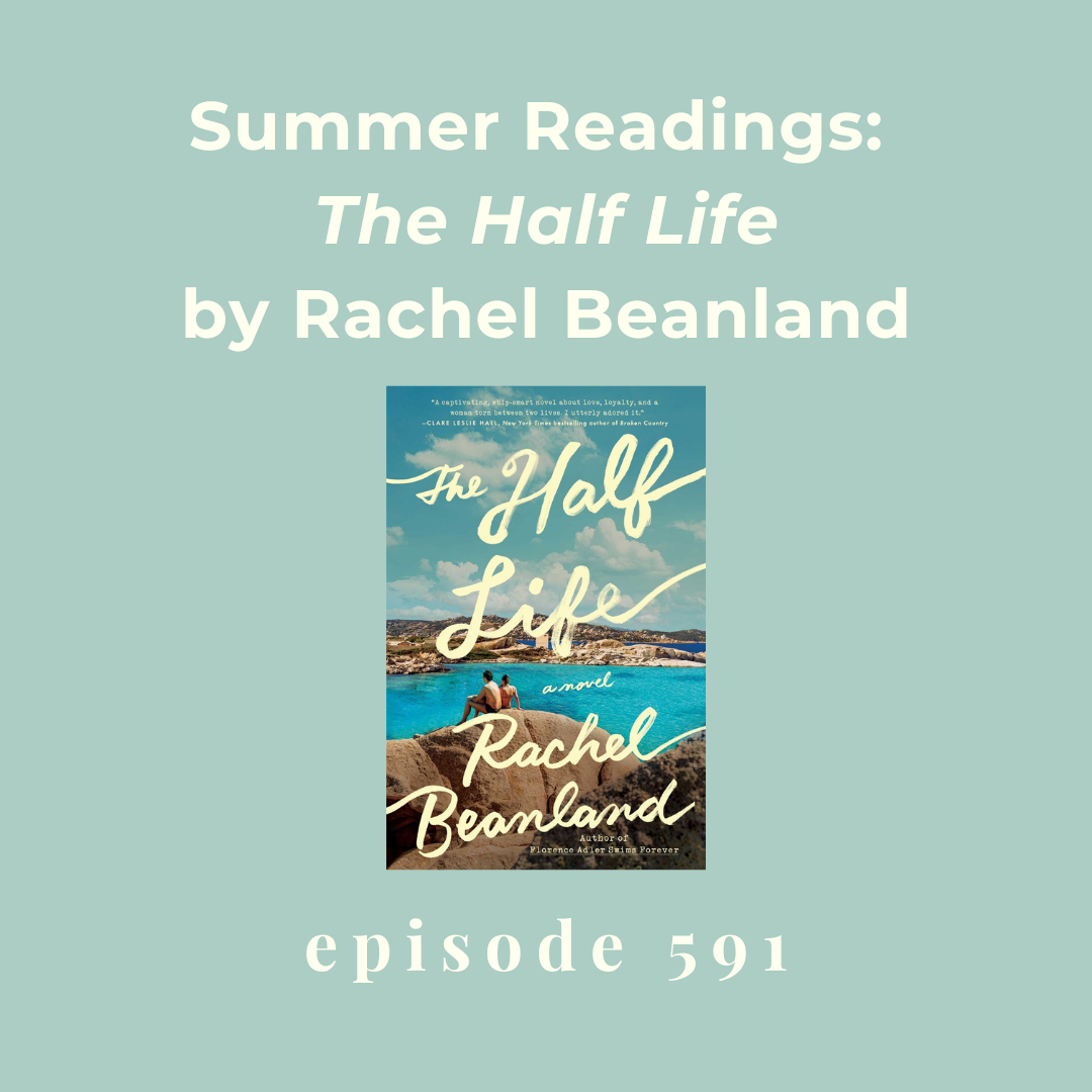 Episode 591 || Summer Readings: The Half Life