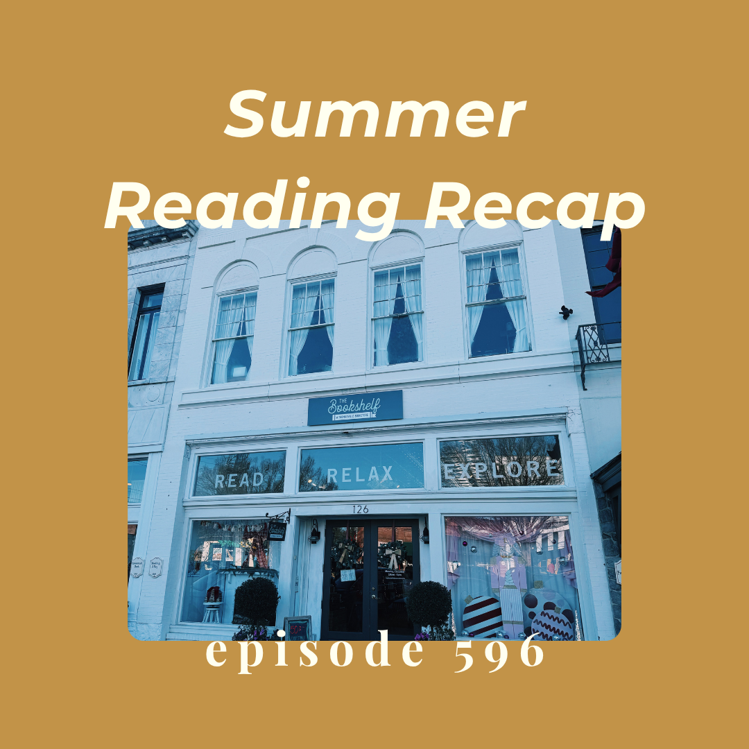Episode 596 || Reading Recap: Summer