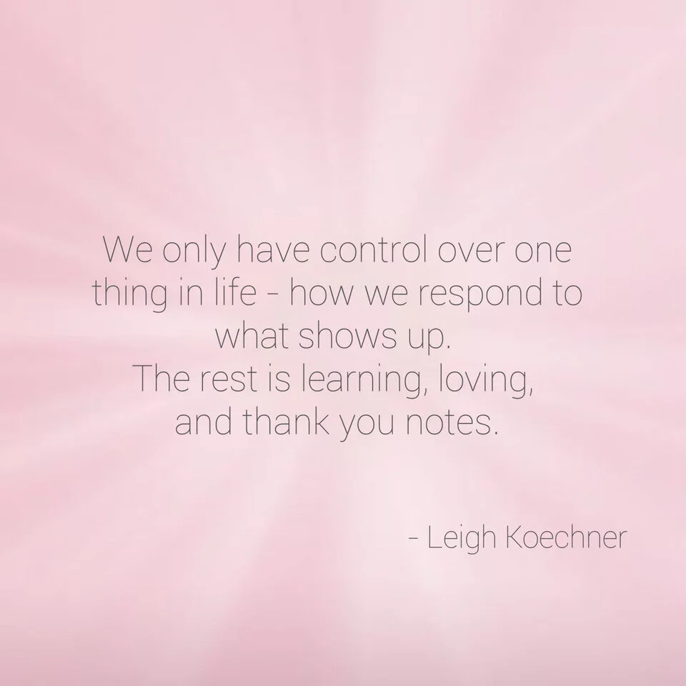 The One Thing We Have Control Over