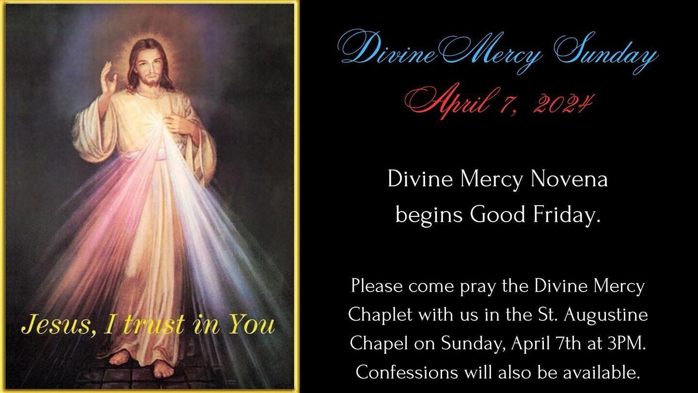 We hope you are having a blessed Easter week so far. If you have not already begun or done so, the Divine Mercy Novena is currently underway, with the final day being on Divine Mercy Sunday, which is April 7th. Please consider praying with us at 3PM 