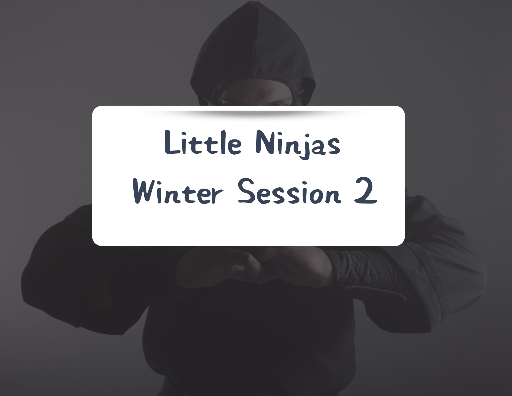6-Week Little Ninjas - Winter Session 2
