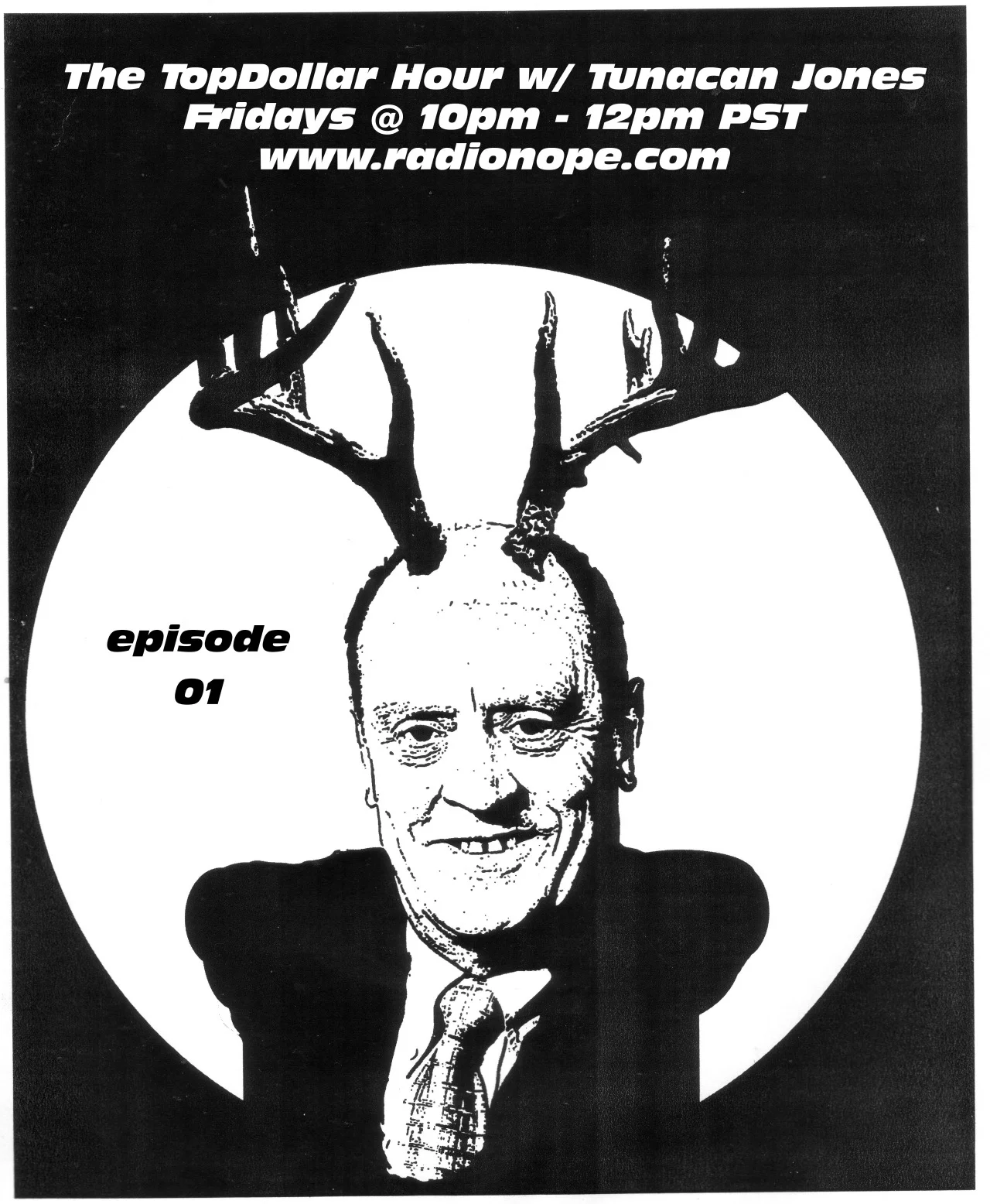 Tonight is THE DEBUT of my radio show! Tune at www.radionope.com and chat with me, heckle me or love me over there! I’ll be playing Swans, Cotton Mather, The Lolas in the middle of more audio fun. The TopDollar Hour w/ Tunacan Jones, “The Bipolar Revolution starts now!!!!”