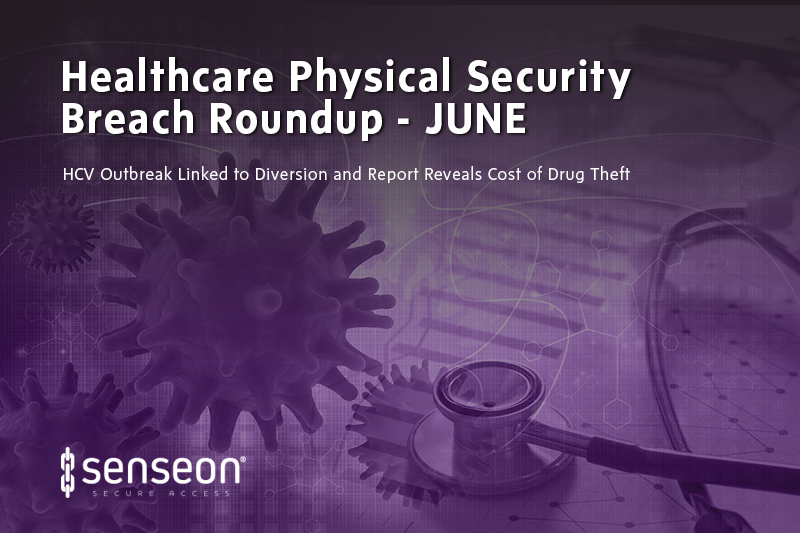 June Physical Security Breach Roundup & News
