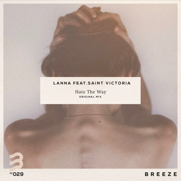NEW SINGLE: LANNA X SAINT VICTORIA - 'HATE THE WAY'