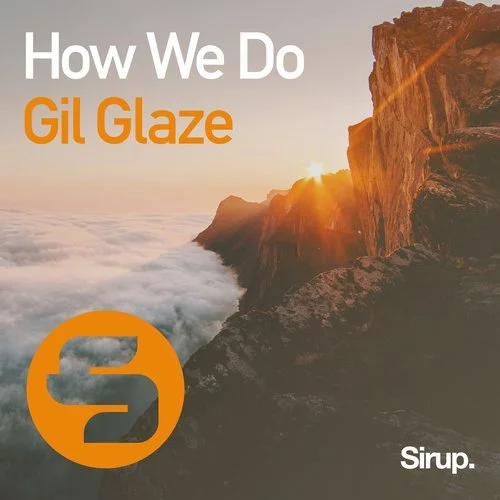 NEW SINGLE: GIL GLAZE - HOW WE DO 