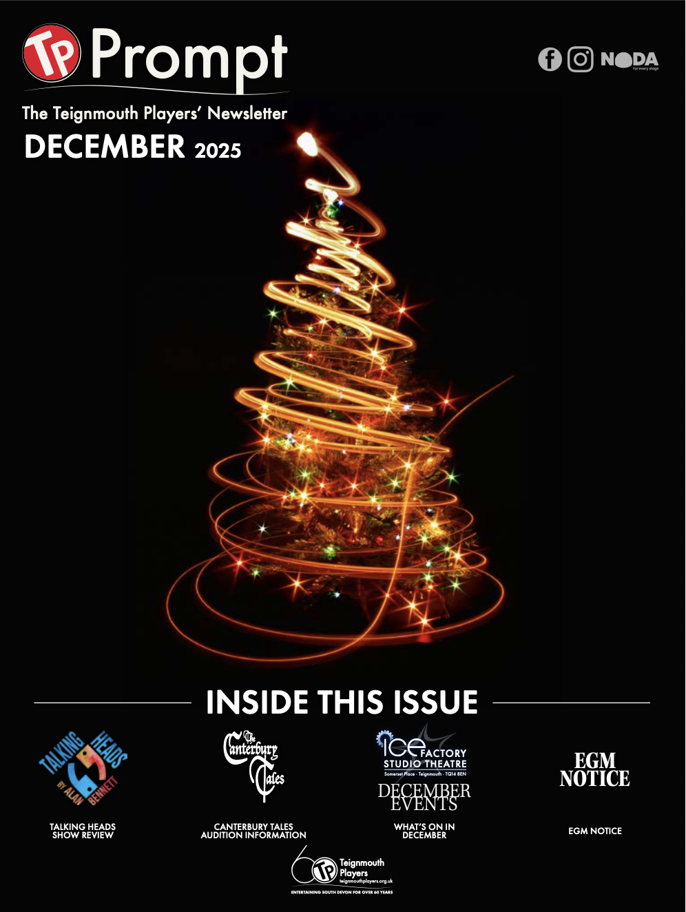 In this issue ….. Talking Heads - Review, The Canterbury Tales Audition Notice, December Events, Emergency General Meeting Notice, Torbay Thespis, Who’s Who and how to get in touch CLICK HERE to open December Prompt in your browser
