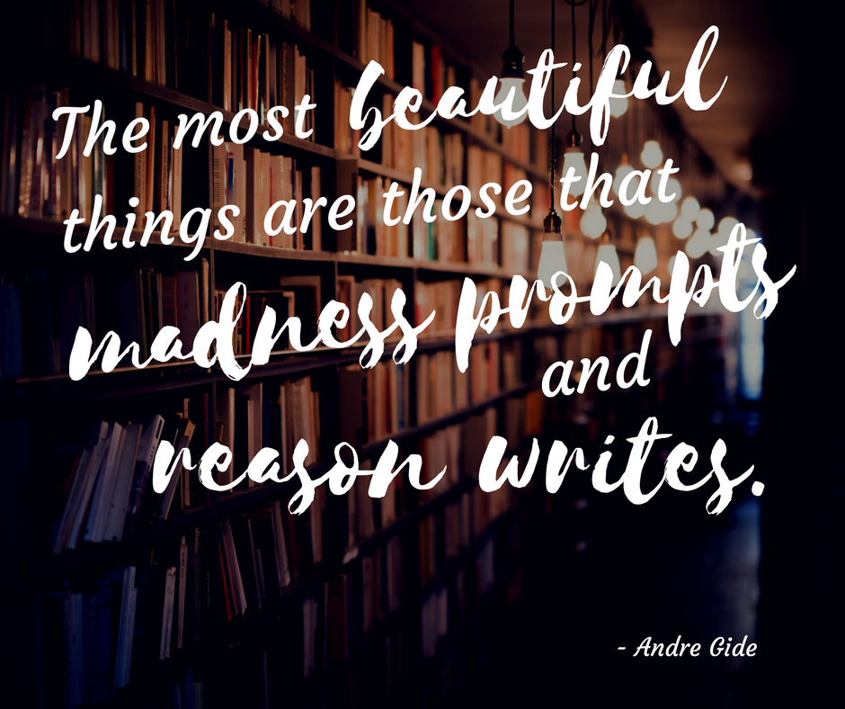 The most beautiful things are those that madness prompts and reason writes..png