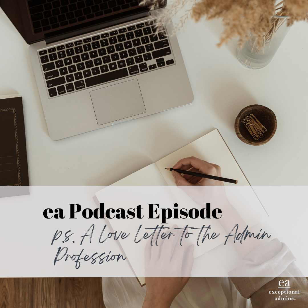 p.s. A Love Letter to the Admin Profession - E: 132