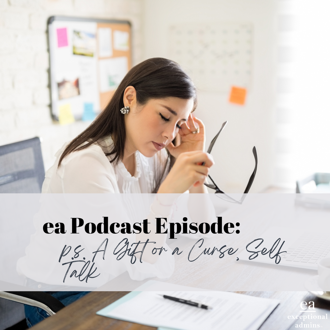 p.s. A Gift or a Curse: Self Talk - E: 024