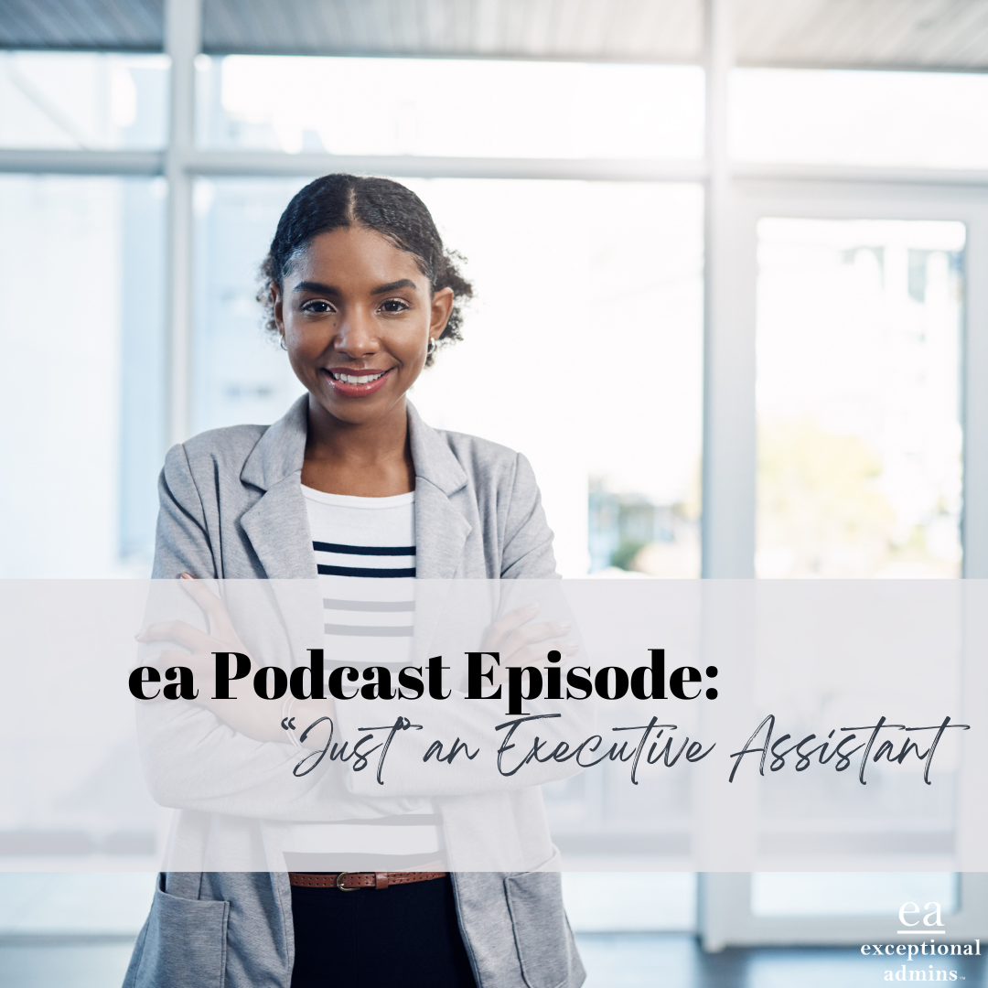 "Just" an Executive Assistant - E: 035