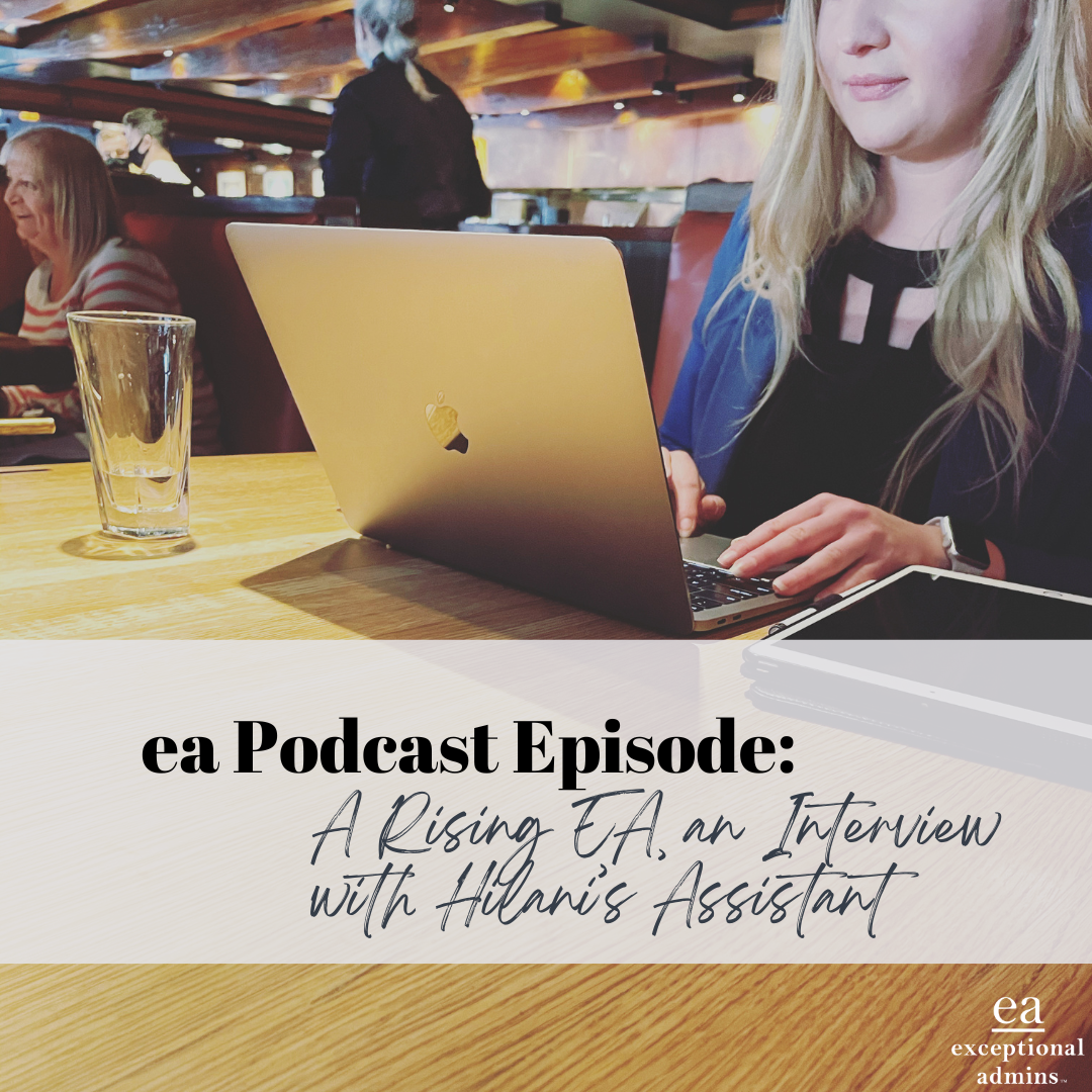 A Rising EA, an Interview With Hilani’s Assistant - E: 026