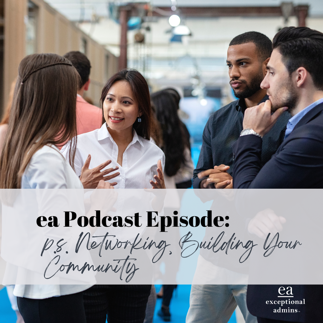 p.s. Networking, Building Your Community - E: 020