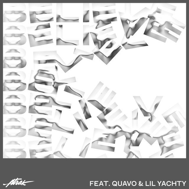 Believe feat. Quavo &amp; Lil Yachty by  A-Trak