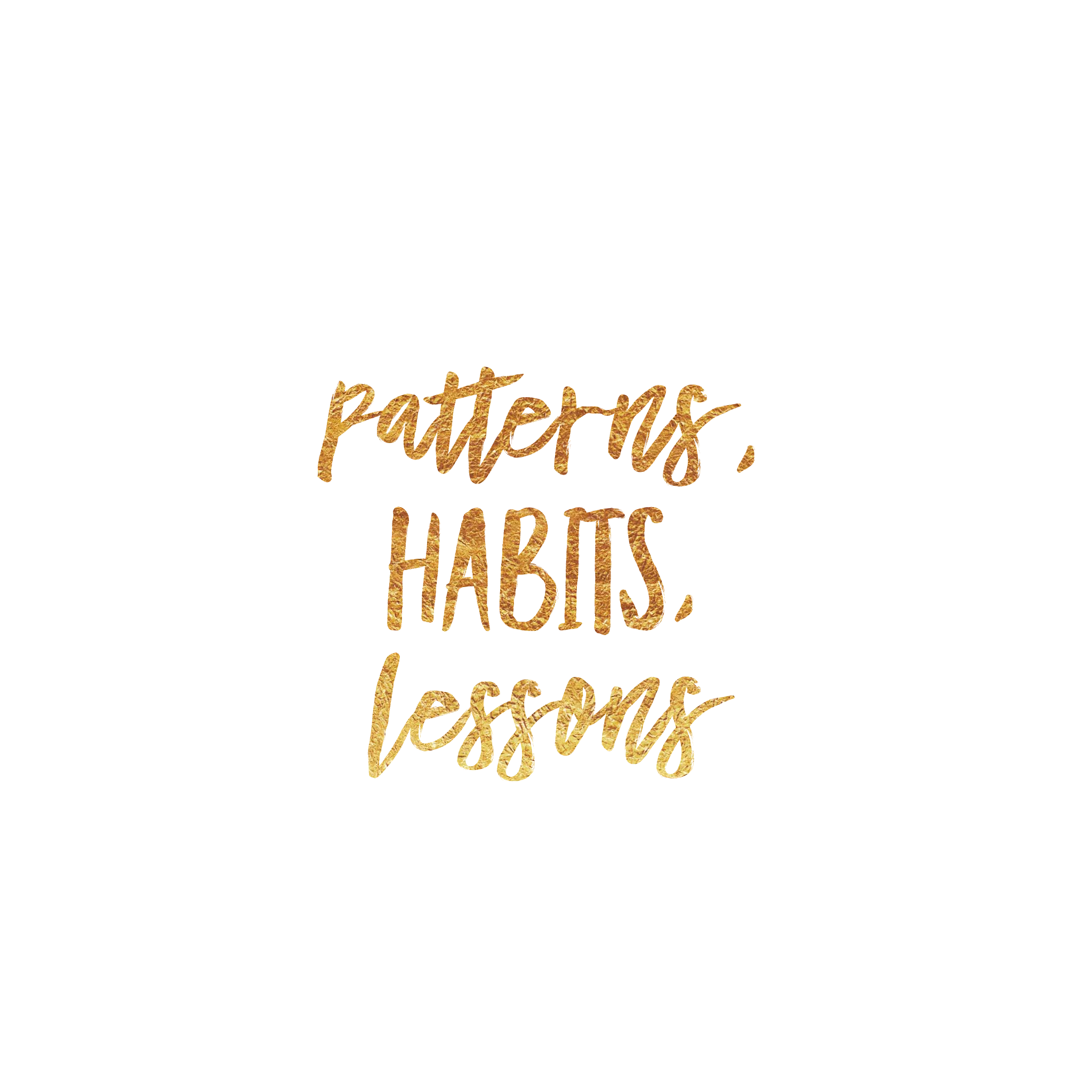 Patterns, Habits, Lessons photo.png