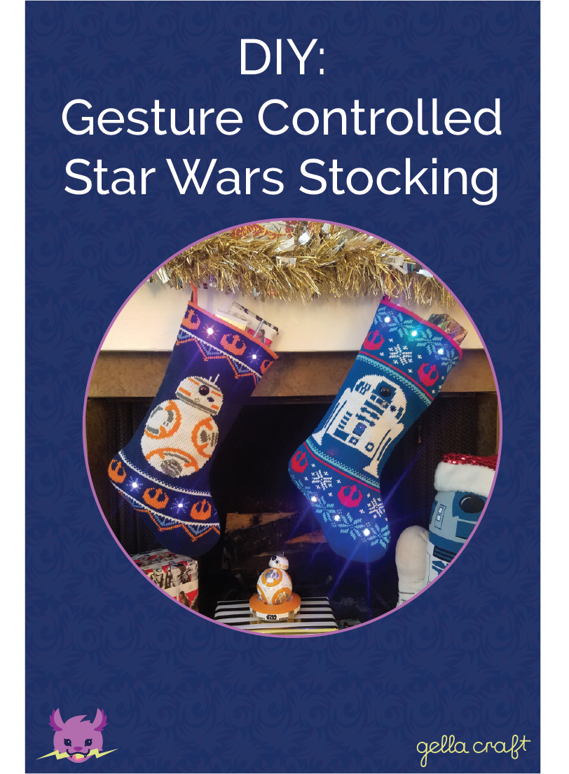 DIY: Gesture Controlled Star Wars Stockings