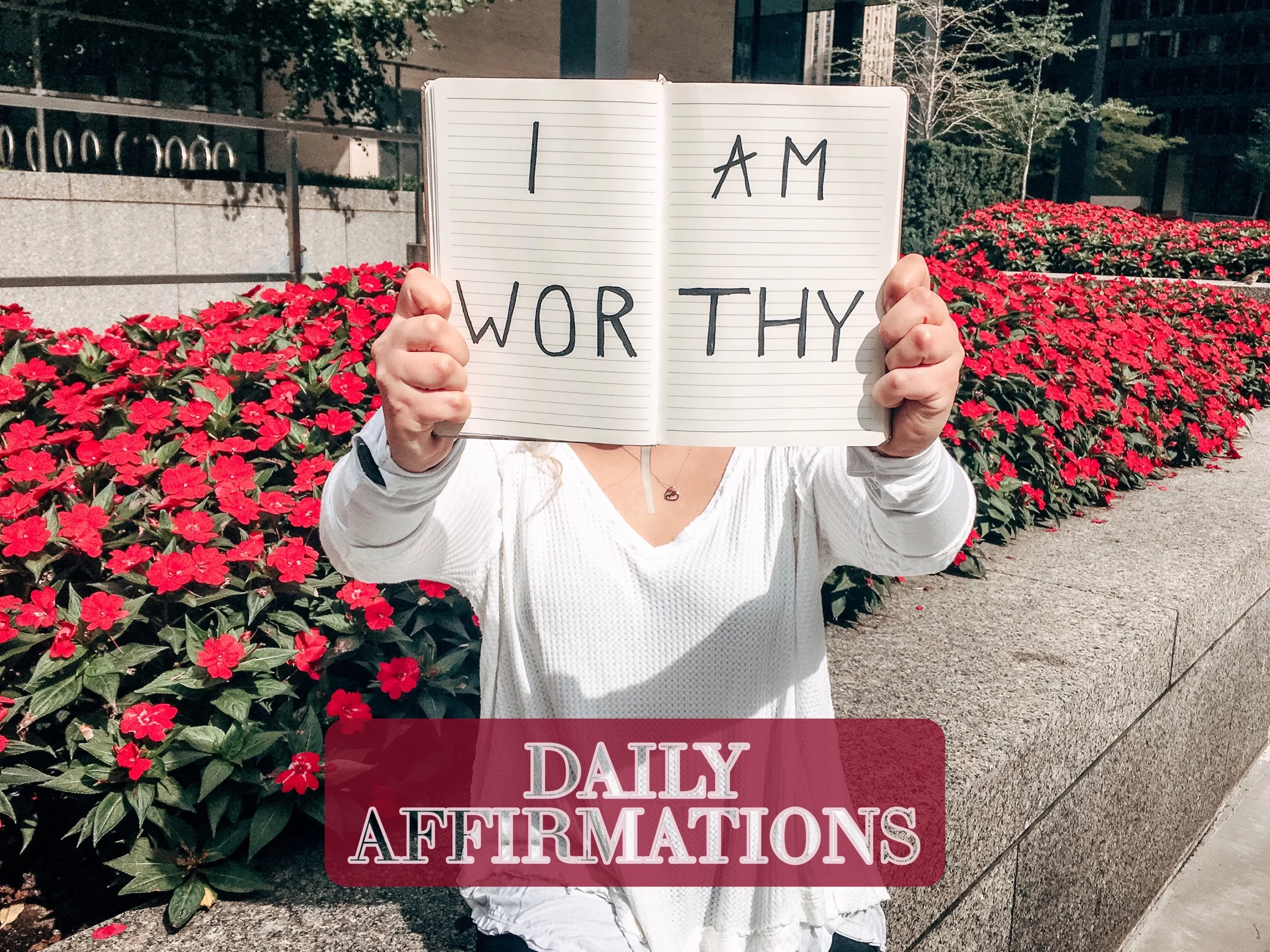 I am Worthy: Daily Affirmations That Will Change Your Perspective