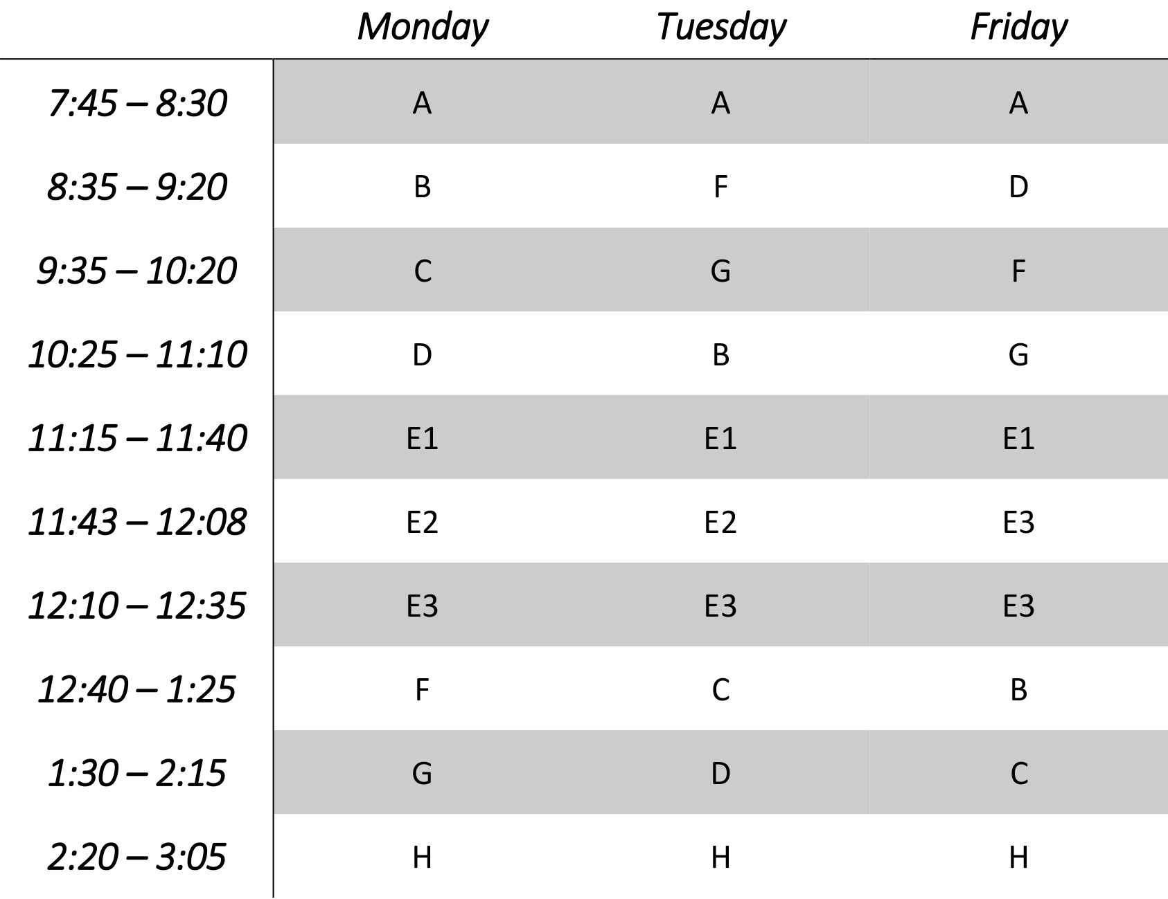 Regular Schedule (M, T, F)