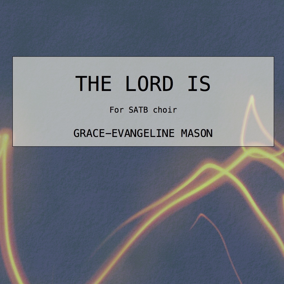 The Lord Is (2015)