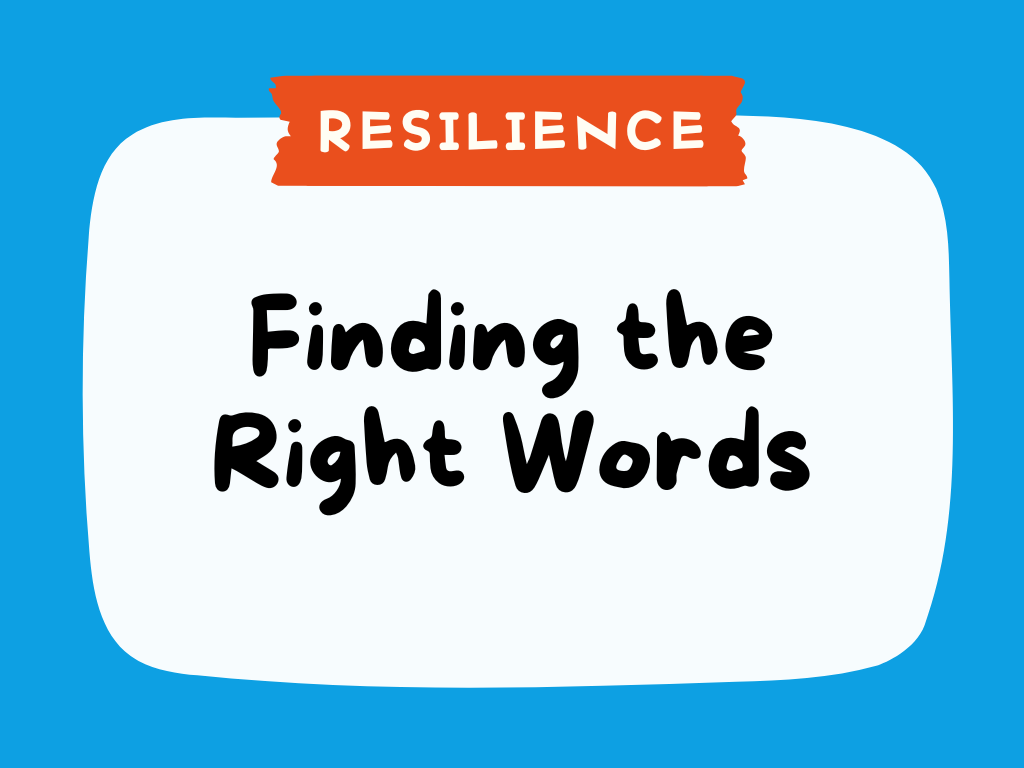 RESILIENCE - Finding the Right Words.png