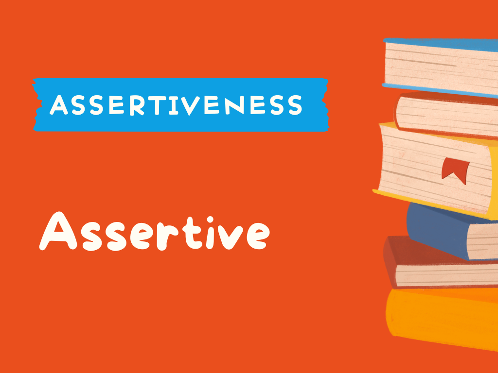 ASSERTIVENESS - Assertive.png
