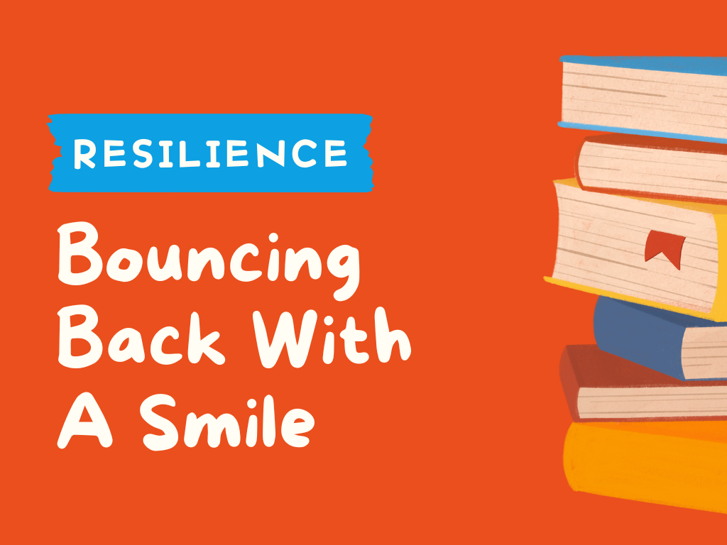 RESILIENCE - Bouncing Back With A Smile.png