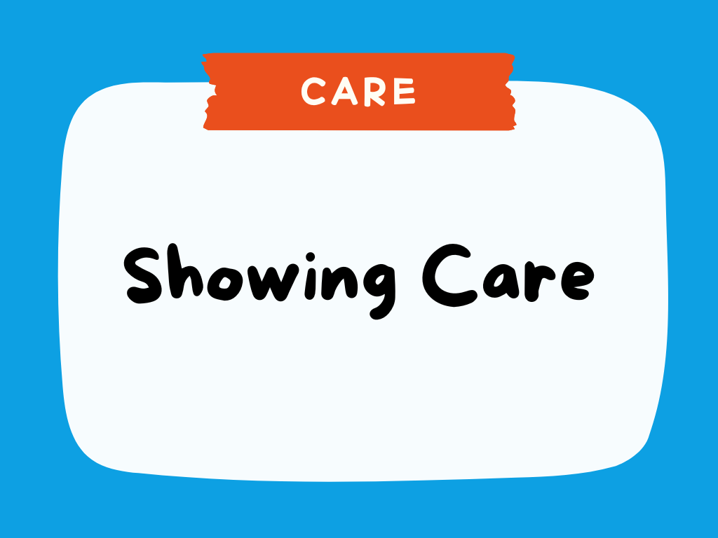 CARE - Showing Care.png