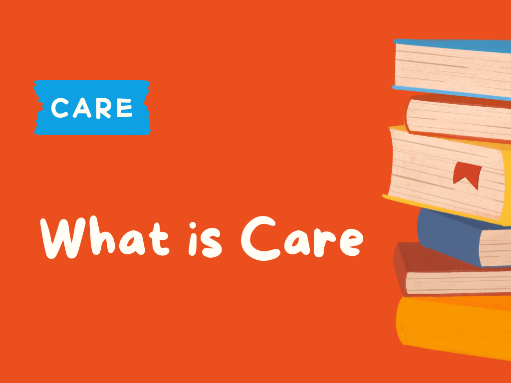 CARE - What is Care.png