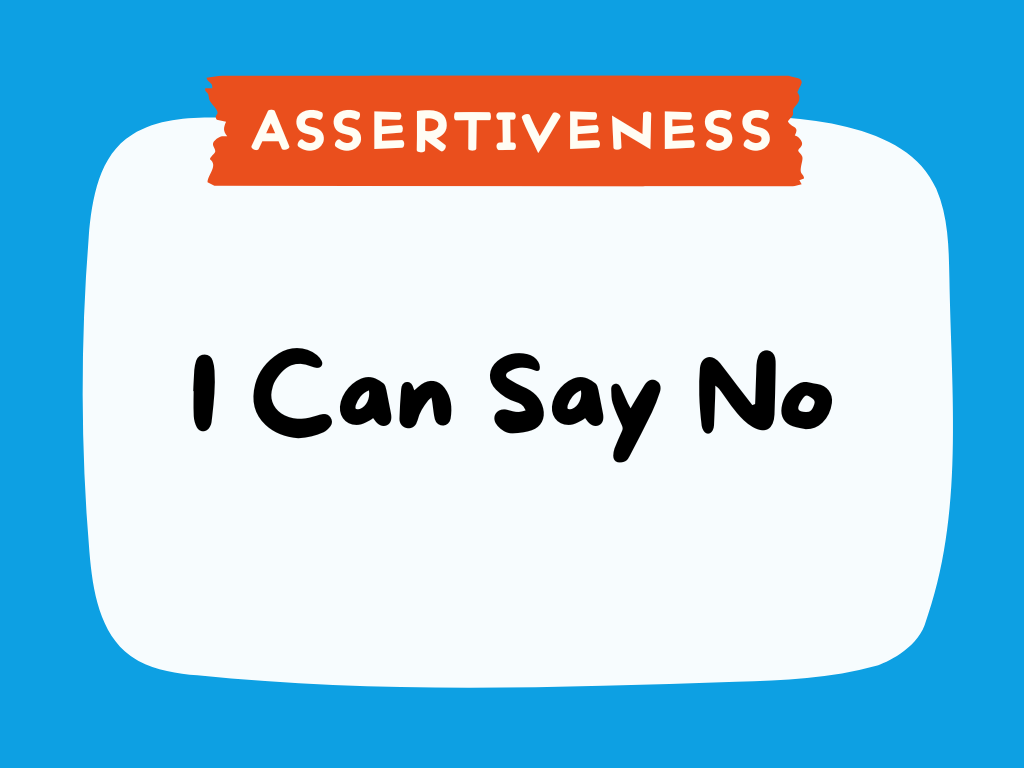ASSERTIVENESS - I Can Say No.png
