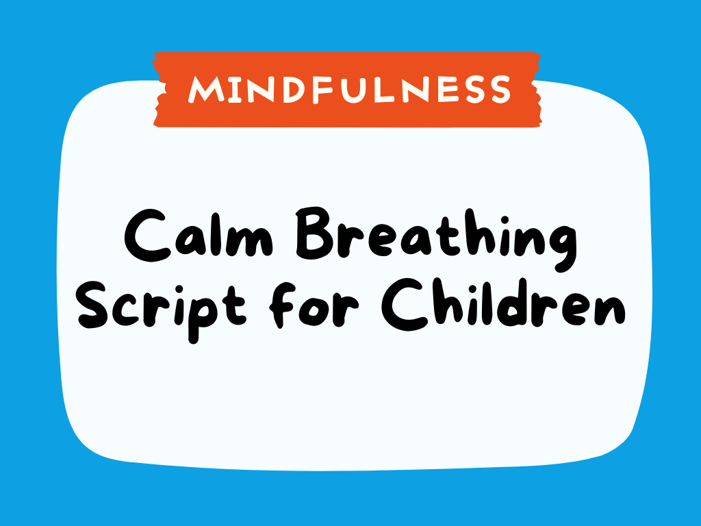 MINDFULNESS - Calm Breathing Script for Children.png