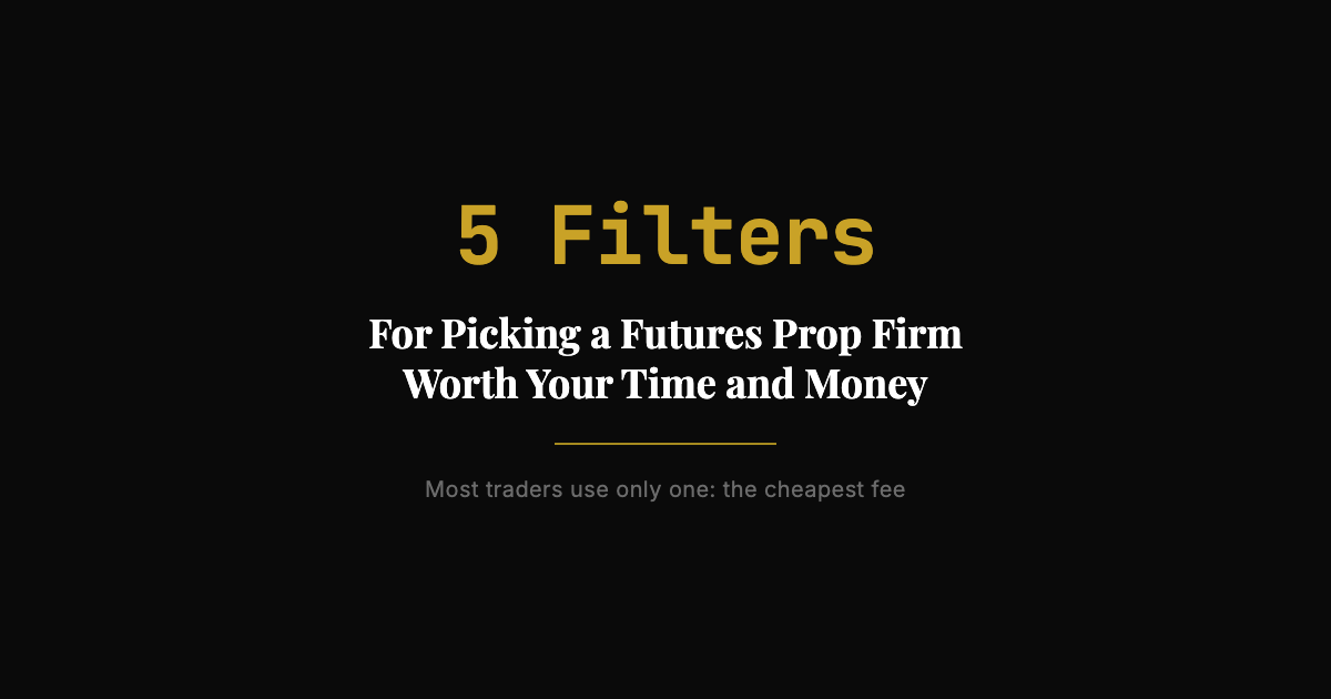 Future Prop Firms: How to Find One That Won’t Waste Your Time (or Your Money)