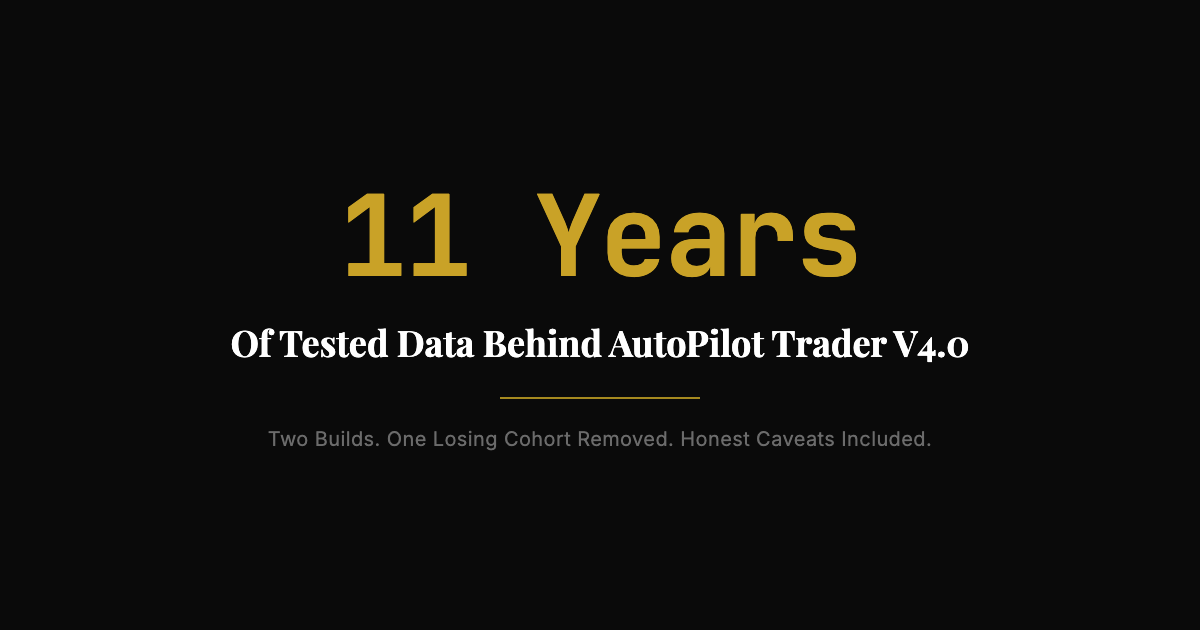 AutoPilot Trader - THT V4.0: What Changed, and Why There Are Now Two Builds