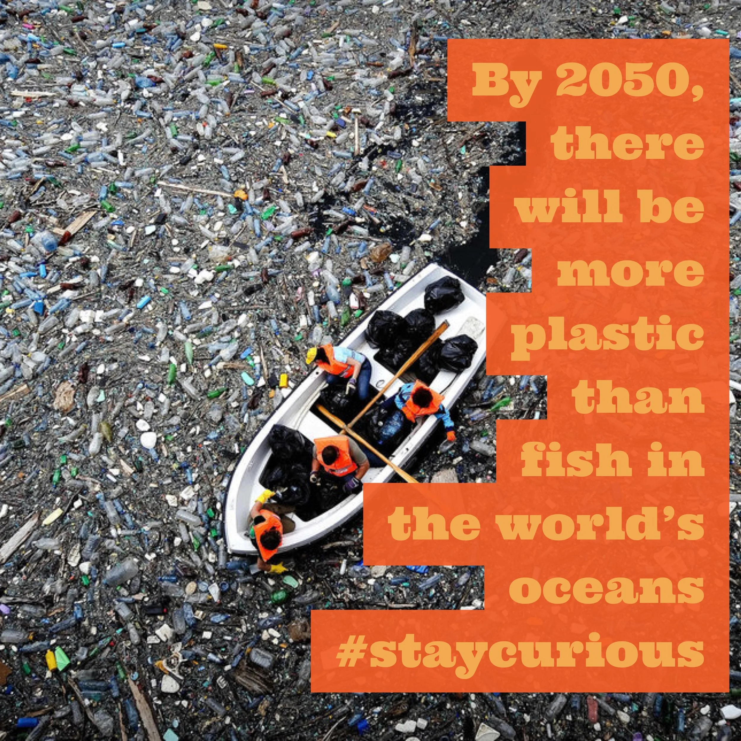 By 2050, there will be more plastic than fish in the world’s oceans
