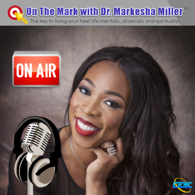 On the Mark with Dr. Markesha Miller