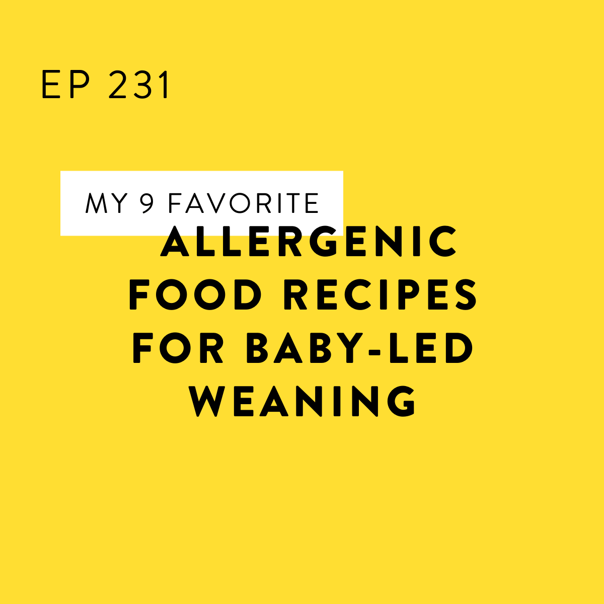 231 My 9 Favorite Allergenic Food Recipes For Baby Led Weaning Baby 231-my-9-favorite-allergenic-food-recipes-for-baby-led-weaning-baby