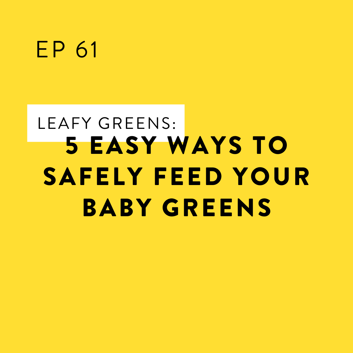 Leafy Greens 5 Easy Ways to Safely Feed Your Baby Greens — BabyLed