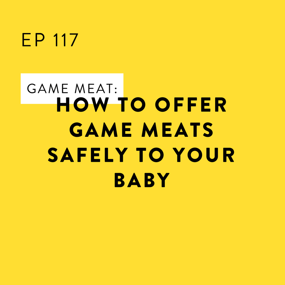 GAME MEAT: How to Offer Game Meats Safely to Your Baby — Baby-Led Weaning  Made Easy