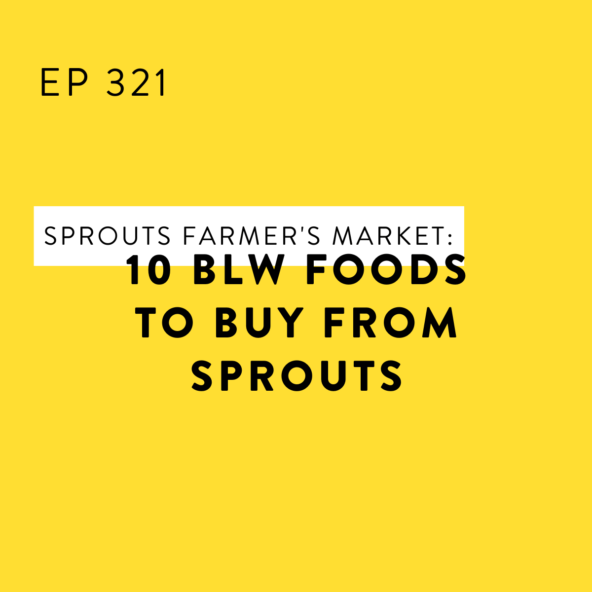 321 Sprouts Farmer s Market 10 BLW Foods To Buy From Sprouts Baby