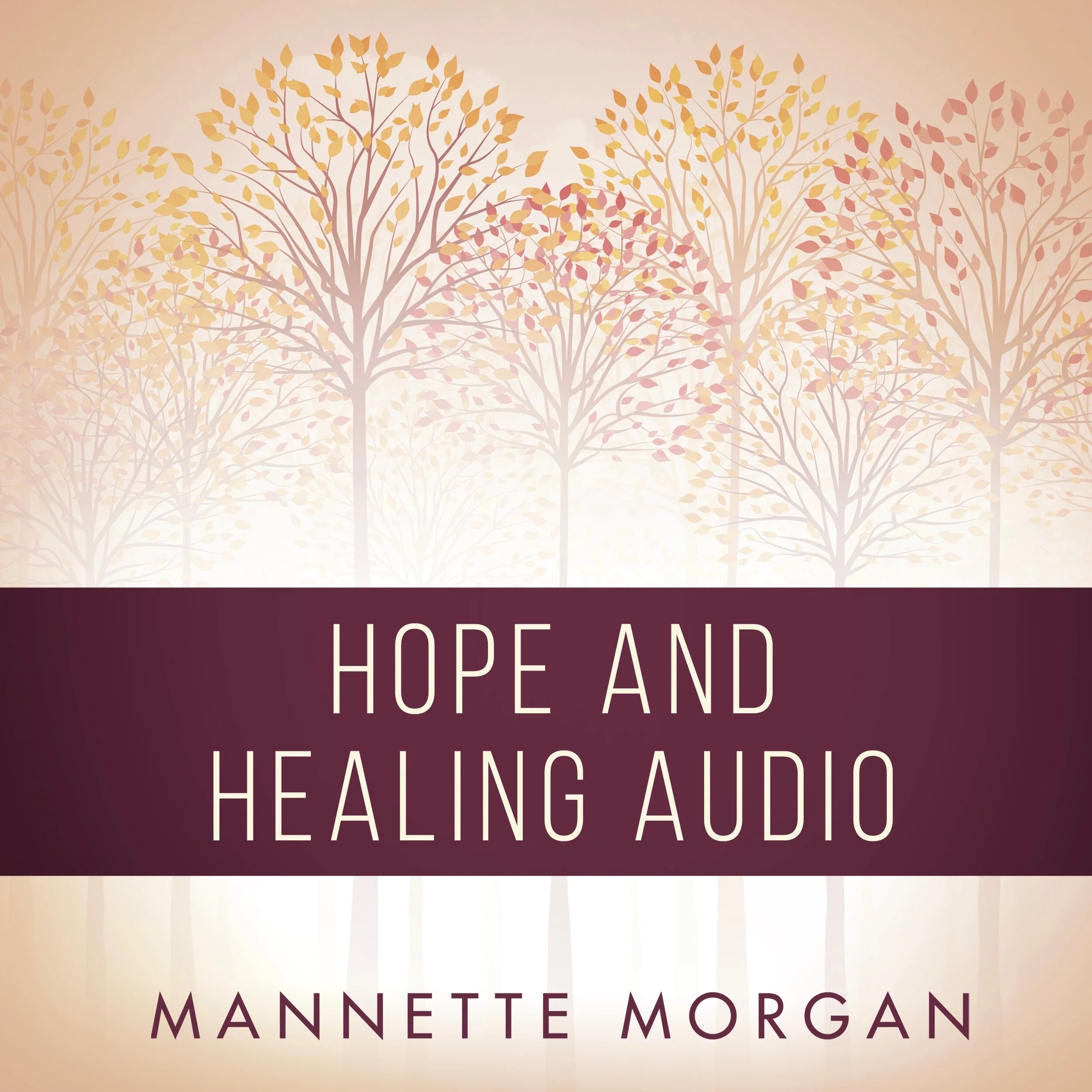 Click here to get your Hope and Healing Audio