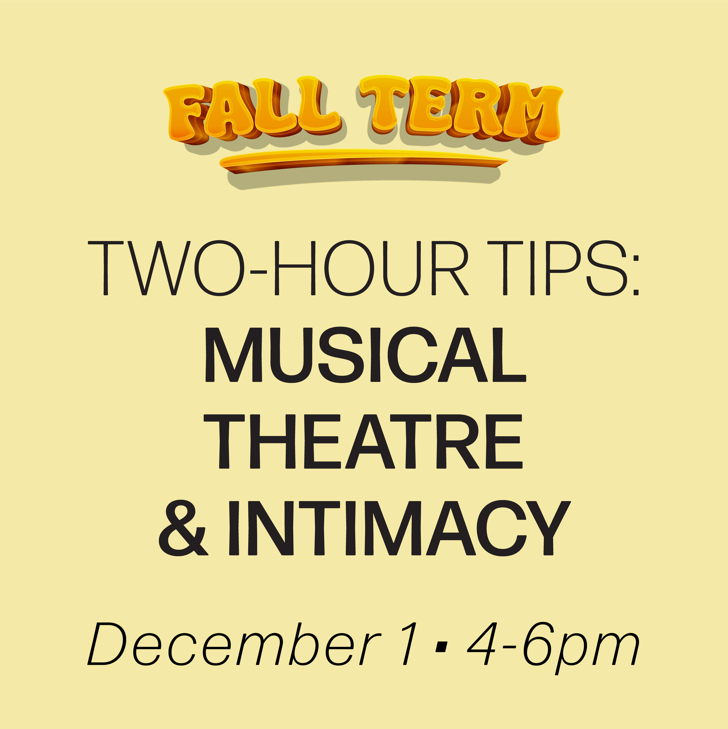 Digital Workshop: Two-Hour Tips: Musical Theatre and Intimacy December 1st, 2026 (Advanced Diploma)